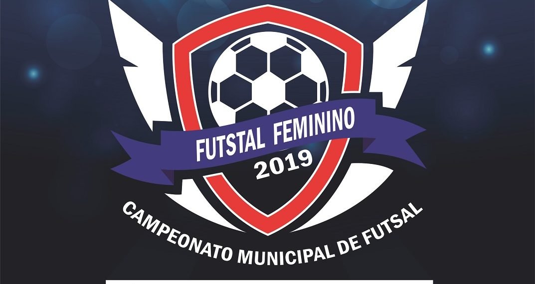 Municipal de Futsal Feminino inicia nesta quarta 1 Municipal de Futsal Feminino inicia nesta quarta