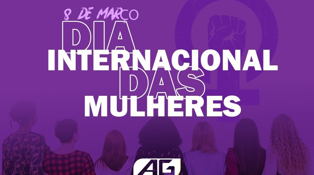 Dia Internacional da Mulher: o verdadeiro significado do dia 8 de março 1 Dia Internacional da Mulher: o verdadeiro significado do dia 8 de março