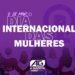 Dia Internacional da Mulher: o verdadeiro significado do dia 8 de março