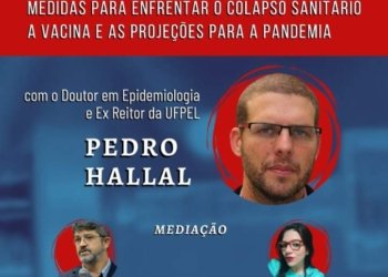 Palestra online com o Dr. Pedro Hallal para refletir sobre a vacinação e medidas de enfrentar o colapso sanitário 6 Palestra online com o Dr. Pedro Hallal para refletir sobre a vacinação e medidas de enfrentar o colapso sanitário