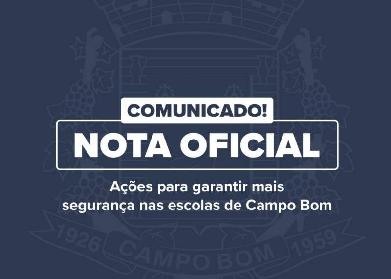 Campo Bom emite nota oficial sobre a segurança nas escolas