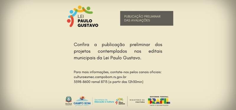 Campo Bom divulga lista de projetos classificados em editais da Lei Paulo Gustavo 1 Campo Bom divulga lista de projetos classificados em editais da Lei Paulo Gustavo