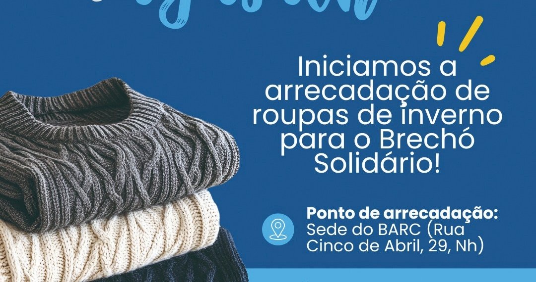 Campanha do Agasalho beneficia famílias atendidas em Campo Bom