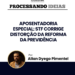 Aposentadoria especial: STF corrige distorção da Reforma da Previdência